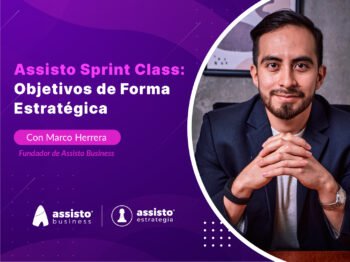 Assisto Sprint Class: Objetivos de Forma Estratégica