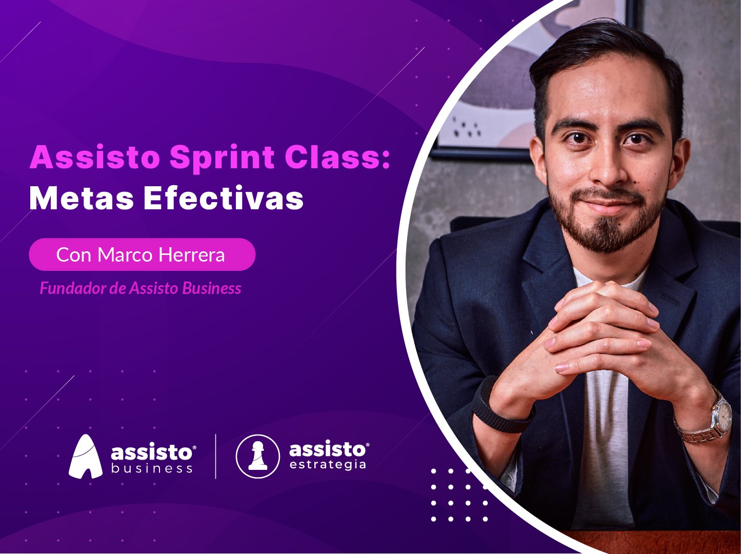 Assisto Sprint Class: Metas Efectivas